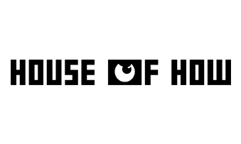 House of How